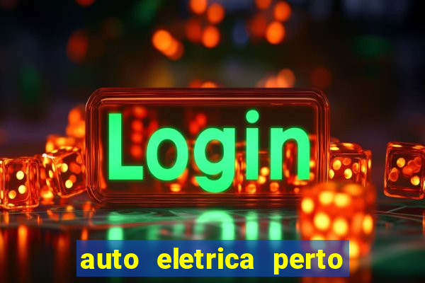 auto eletrica perto de mim